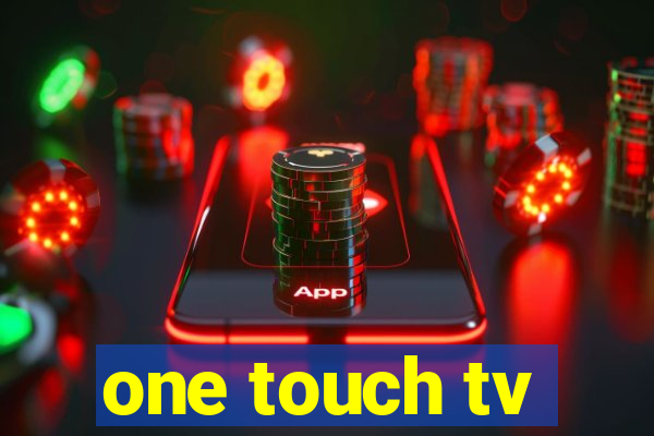 one touch tv